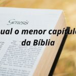 Descubra qual o menor capítulo da Bíblia