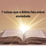 7 coisas que a Bíblia fala sobre ansiedade